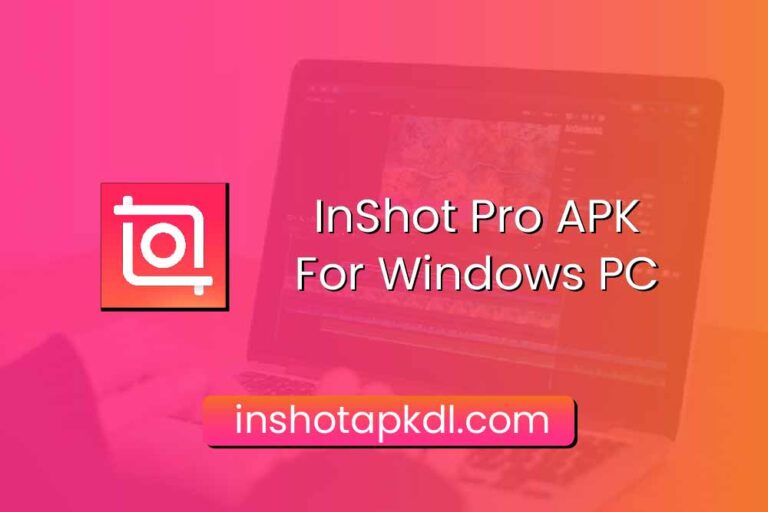 How to Install InShot Pro on PC: A Step by Step Guide 2024